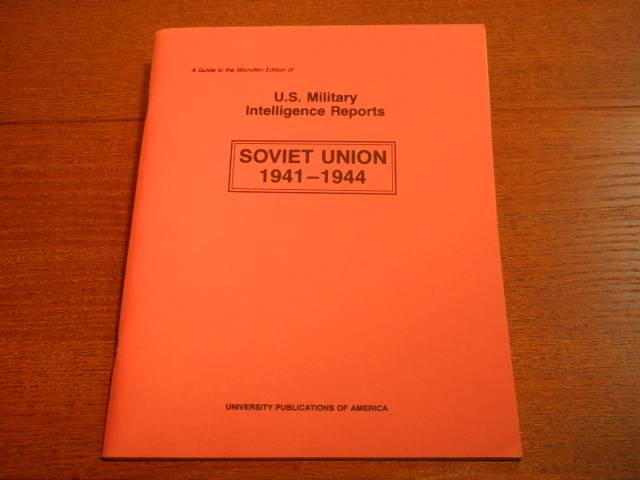 2. WELTKRIEG.-  KESARIS, Paul + LESTER, Robert E.: - Soviet Union 1941 - 1944. U.S. Military Intelligence Reports.