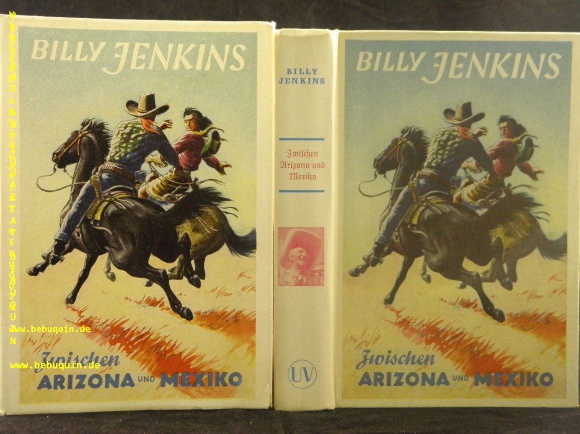 BILLY JENKINS.-  MALY, Anton: - Zwischen Arizona und Mexiko.