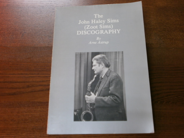JAZZ.-  ASTRUP, Arne: - The John Haley Sims (Zoot Sims) Discography.