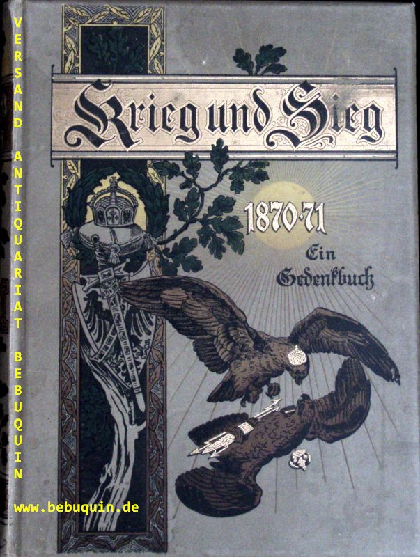 1870/71.-  PFLUGK-HARTTUNG, J. von: - Krieg und Sieg. 1870-71. Ein Gedenkbuch.