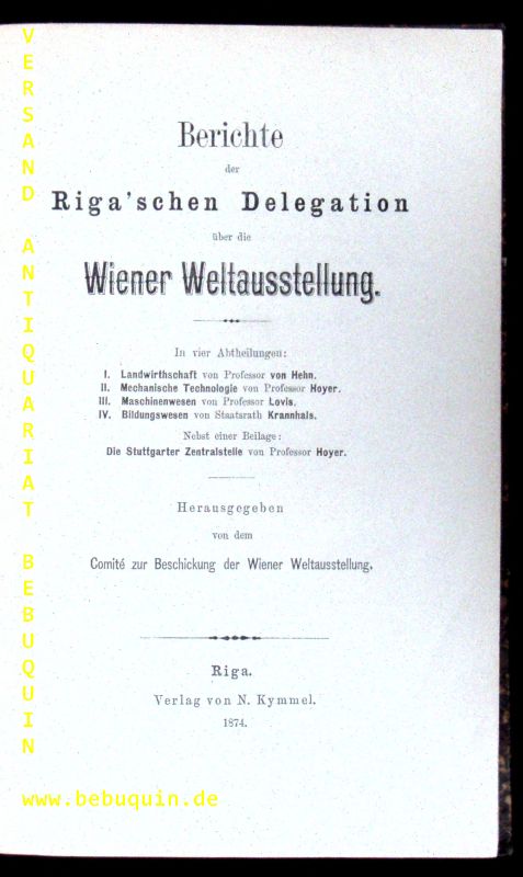 TECHNIK.-  LOVIS, Karl: - Bericht ber die Abtheilung fr das Maschinenwesen der Wiener Weltausstellung im Jahre 1873.