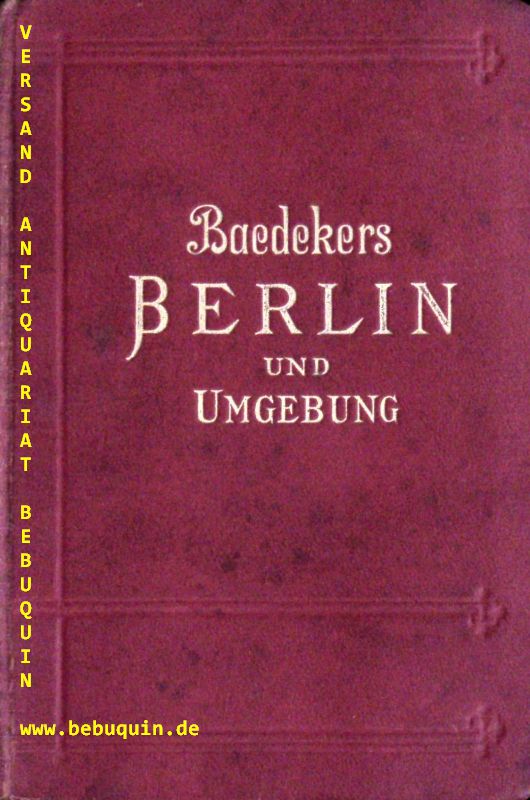 BAEDEKER.- - BERLIN UND UMGEBUNG.- Handbuch fr Reisende.