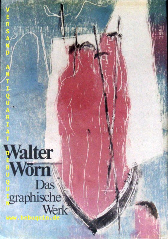 WRN.-  JENTSCH, Ralph: - Walter Wrn. Das graphische Werk.