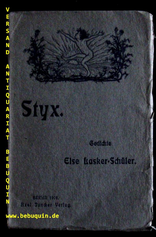 LASKER-SCHLER, Else: - Styx.  Gedichte.