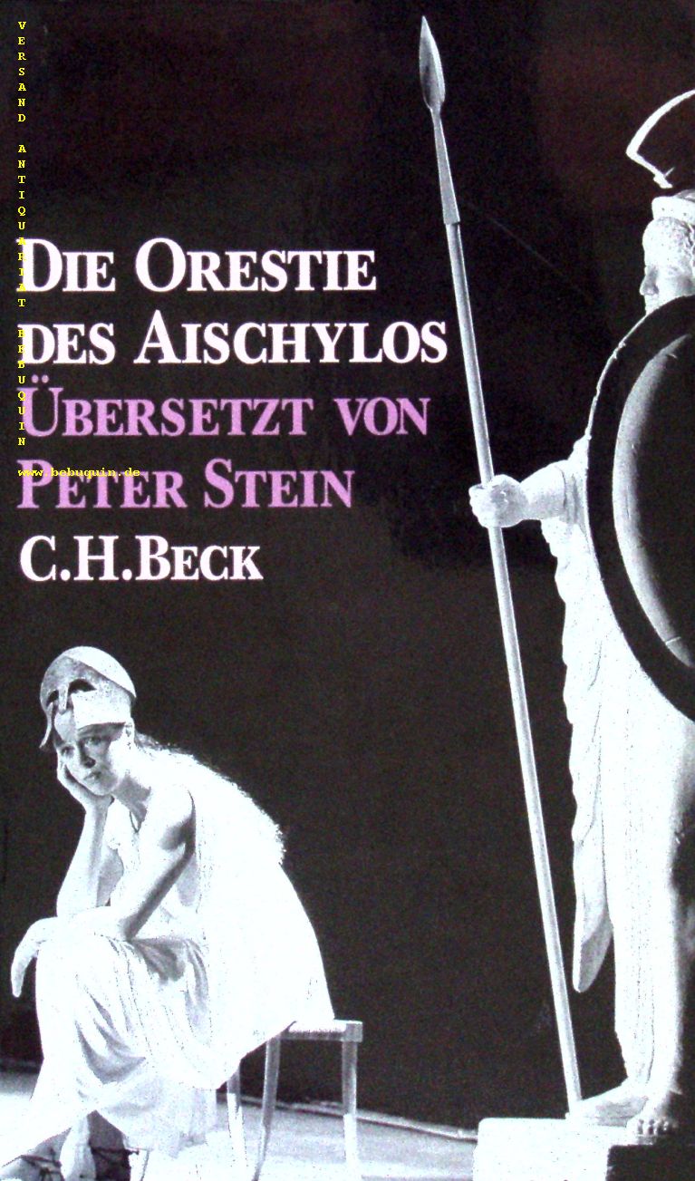 AESCHYLOS: - Die Orestie. D.v. Peter Stein.