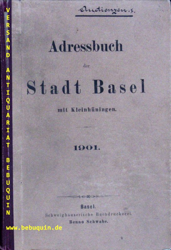 BASEL.-  ADRESSBUCH DER STADT BASEL 1901.- - Mit Kleinhningen.