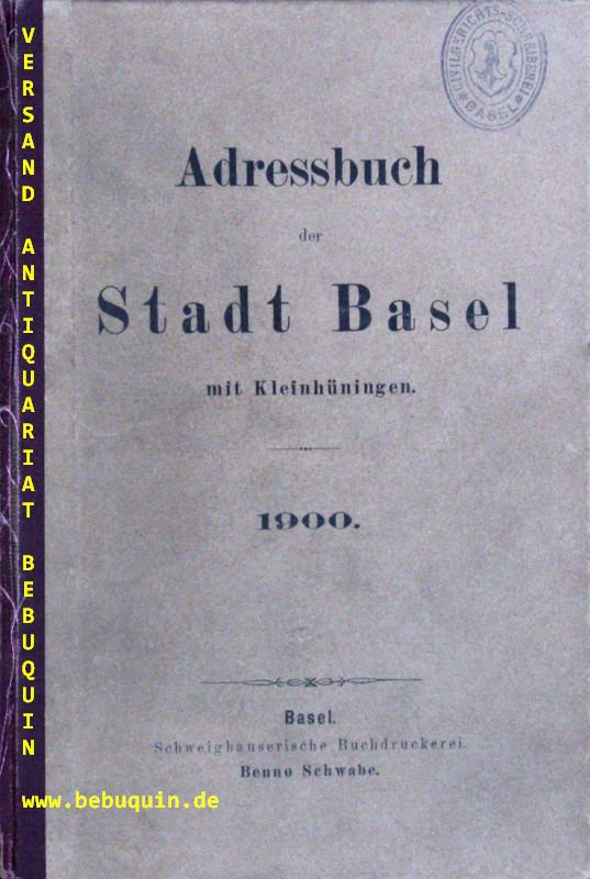 BASEL.-  ADRESSBUCH DER STADT BASEL 1900.- - Mit Kleinhningen.